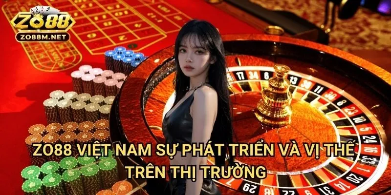 Zo88 Việt Nam - Sự Phát Triển Và Vị Thế Trên Thị Trường