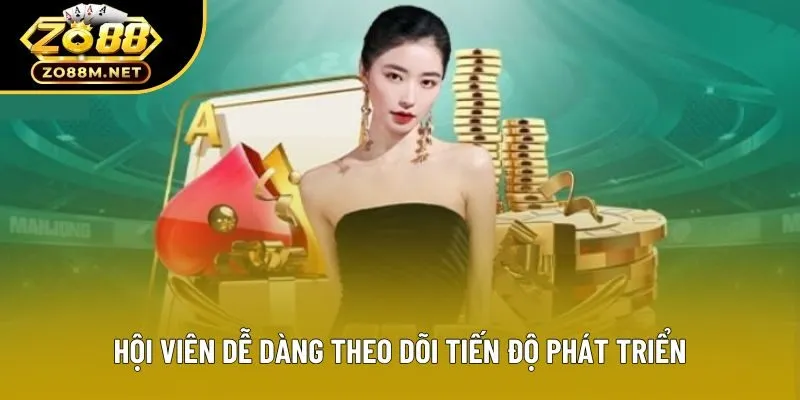 Hội viên dễ dàng theo dõi tiến độ phát triển